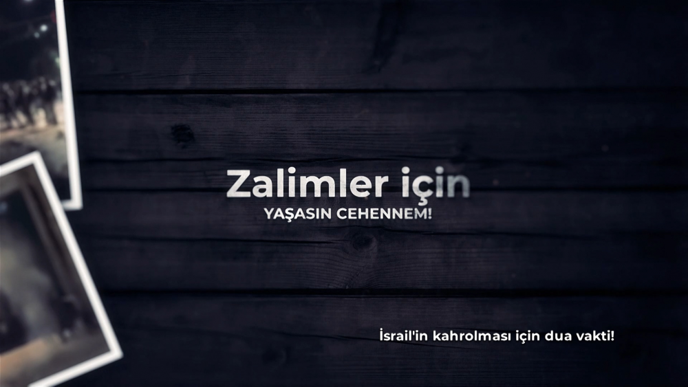 Siyonist Terör Devleti İsrail'in Kahrolması İçin Duâ Vakti!
